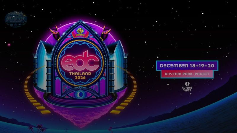 ไปกันต่อยาวๆ! Electric Daisy Carnival Thailand 2026 เคาะรอบสองปลายปี